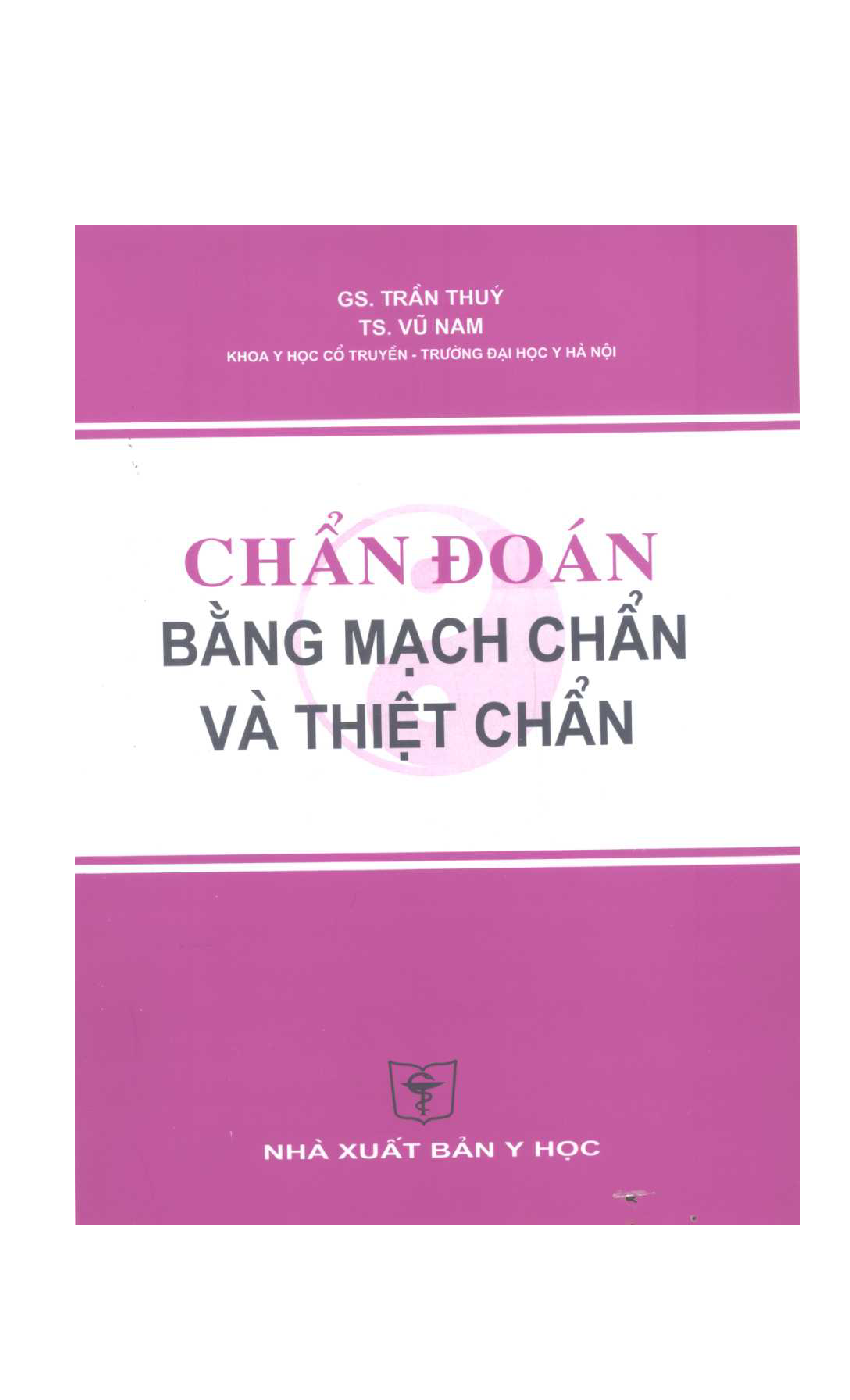 Chuẩn đoán bằng mạch Chẩn và thiệt Chẩn