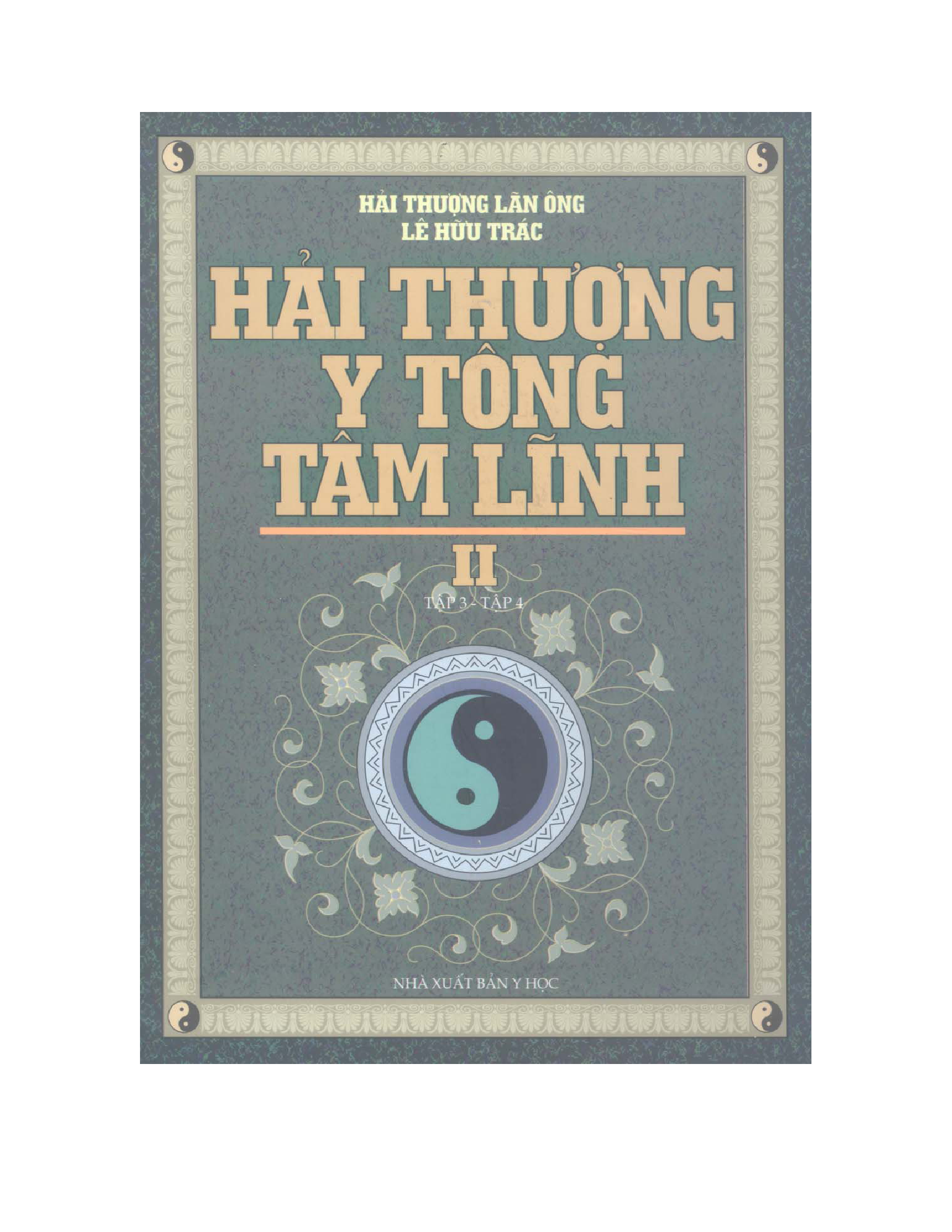 Hải Thượng Y Tông Tâm Lĩnh  tập 3 và tâp 4 - Lê Hứu Trác (bản mới)