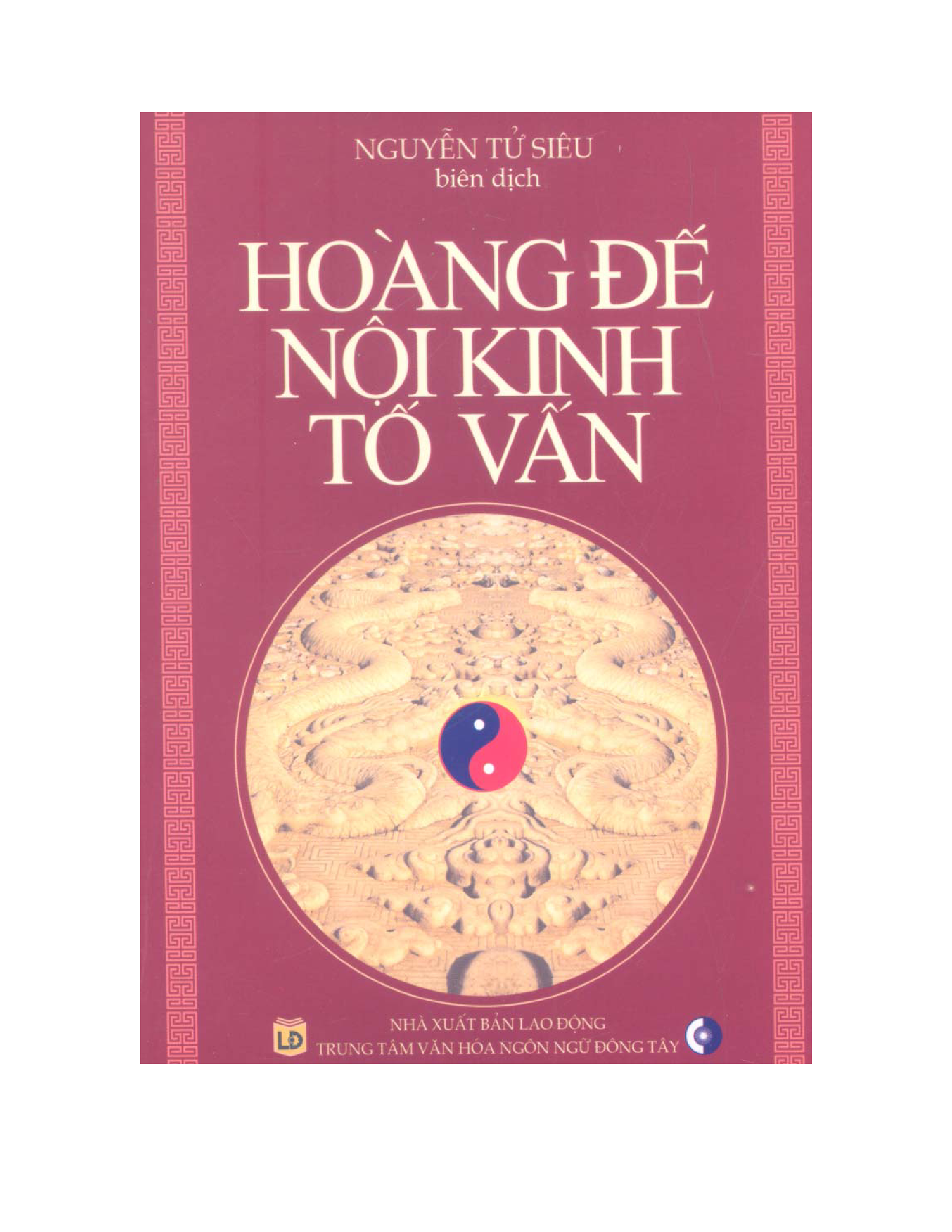 Hoàng Đế Nội Kinh Tố Vấn - Toàn Tập -Nguyễn Tử Siêu