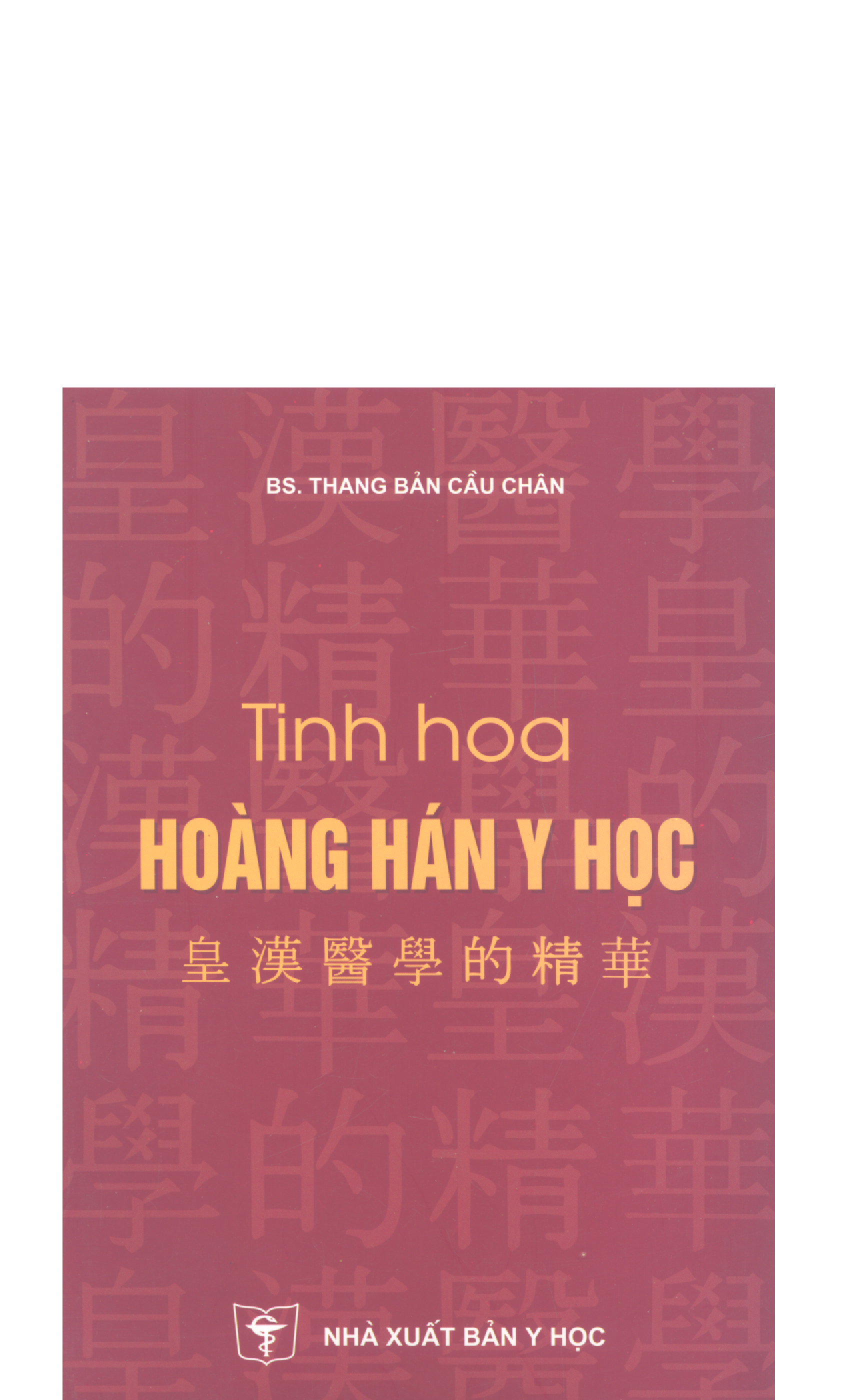 Tinh Hoa Hoàng Hán Y Học