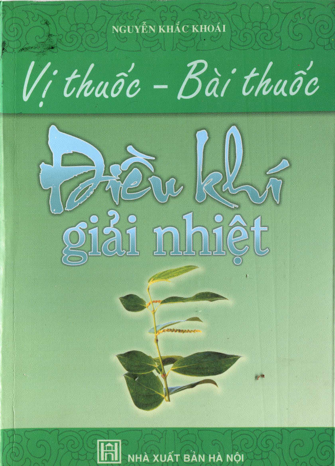 Vị Thuốc Bài Thuốc Điều Trị Giải Nhiệt